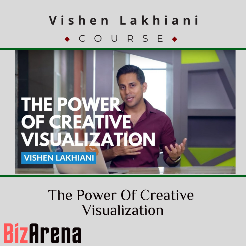 Vishen Lakhiani - The Power Of Creative Visualization