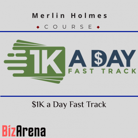 an image of Merlin Holmes – $1K a Day Fast Track 