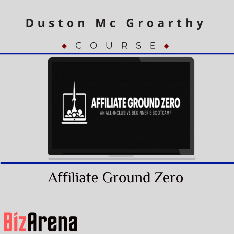 Duston Mc Groarthy - Affiliate Ground Zero