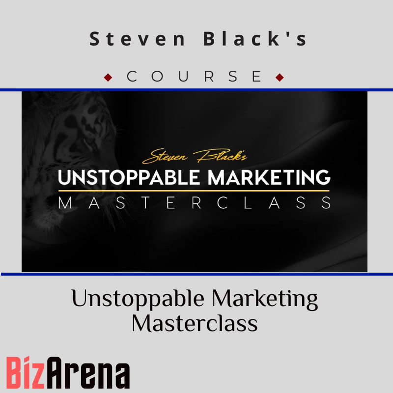Steven Black's - Unstoppable Marketing Masterclass