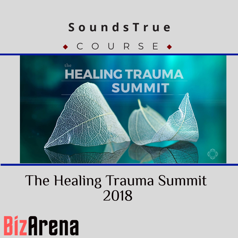 SoundsTrue - The Healing Trauma Summit 2018