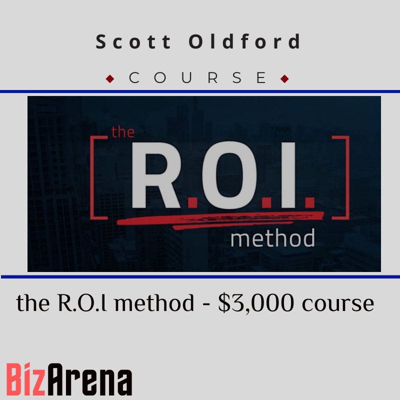 Scott Oldford - the R.O.I method - $3,000 course