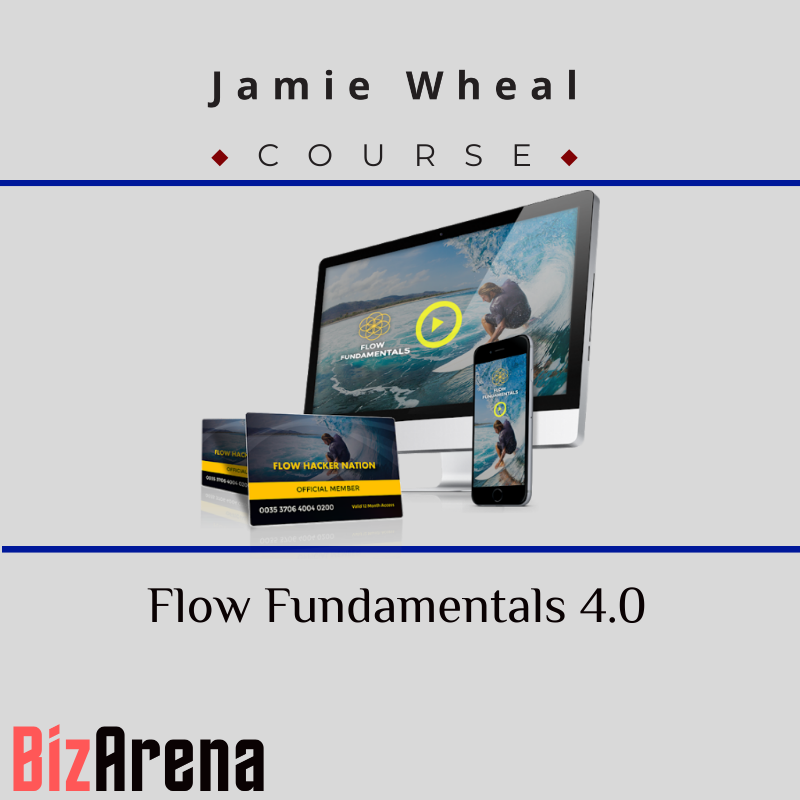 Jamie Wheal -  Flow Fundamentals 4.0