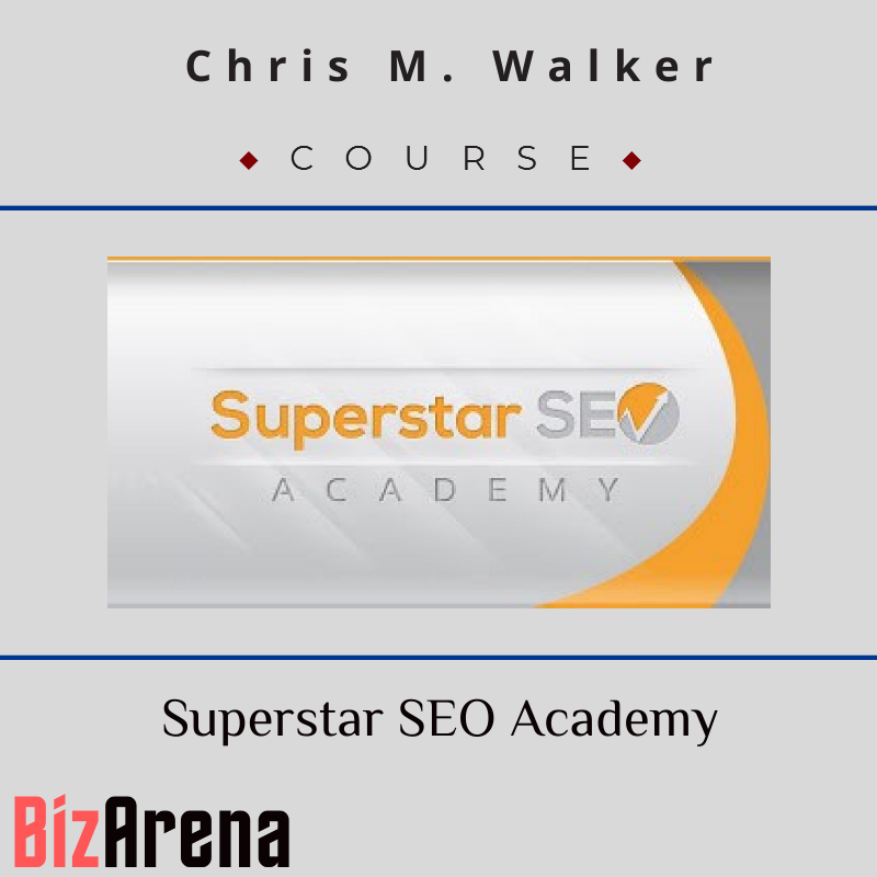 Chris M. Walker - Superstar SEO Academy