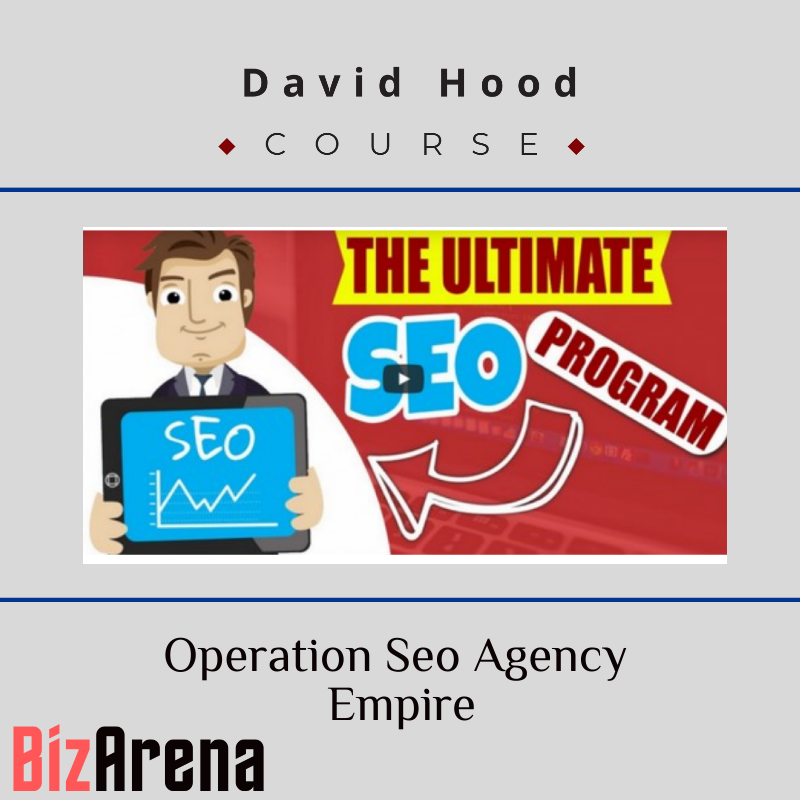David Hood - Operation Seo Agency Empire