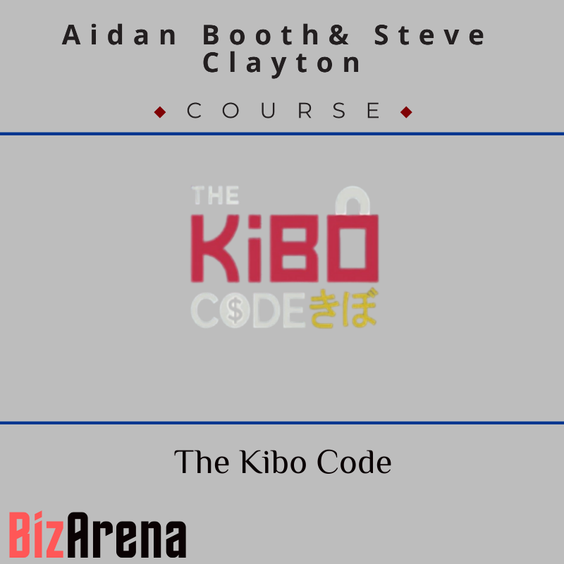 Aidan Booth & Steve Clayton - The Kibo Code