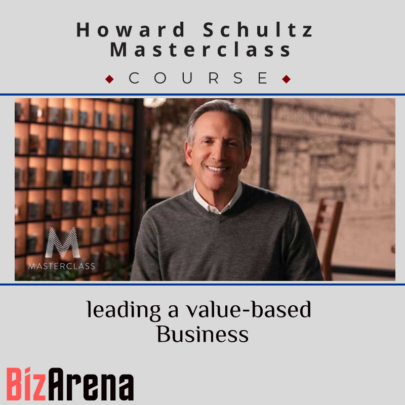 Howard Schultz - Masterclass on leading a value-based Business