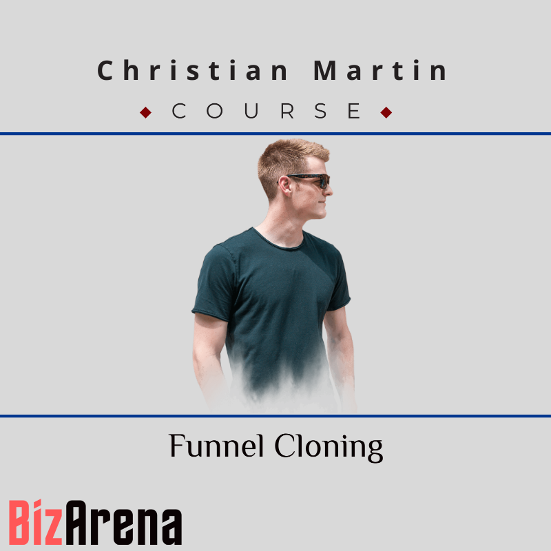 Christian Martin - Funnel Cloning