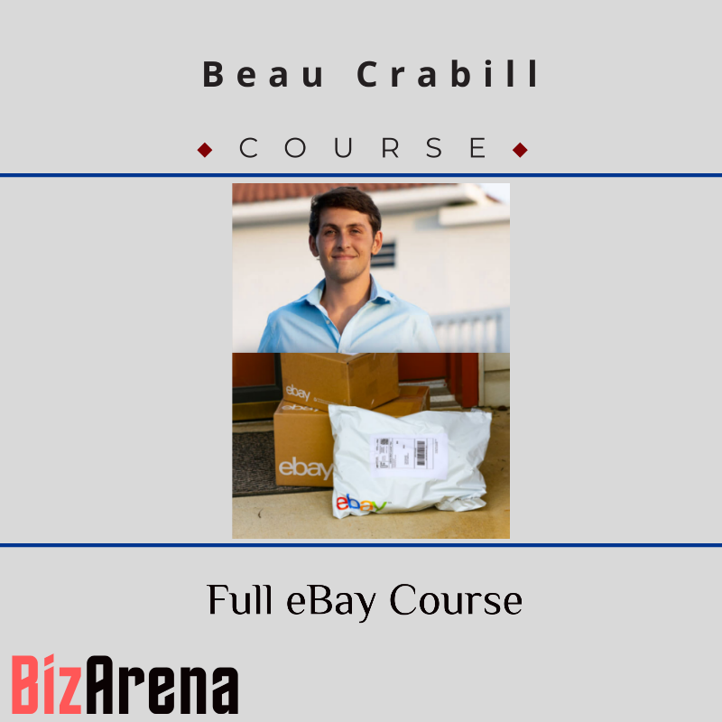 Beau Crabill - Full eBay Course
