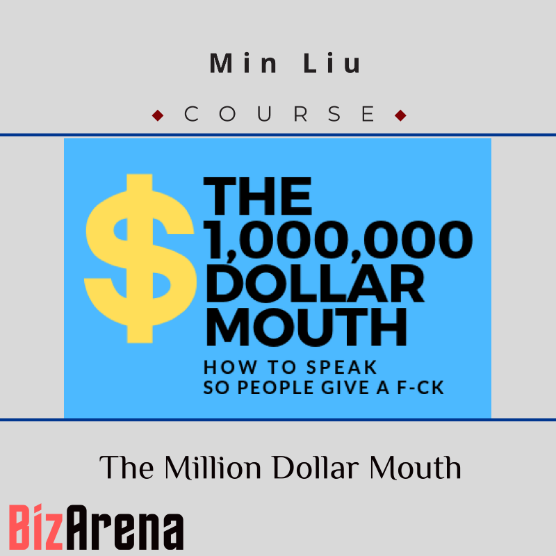 Min Liu - The Million Dollar Mouth How to Speak so People Give a Fuck