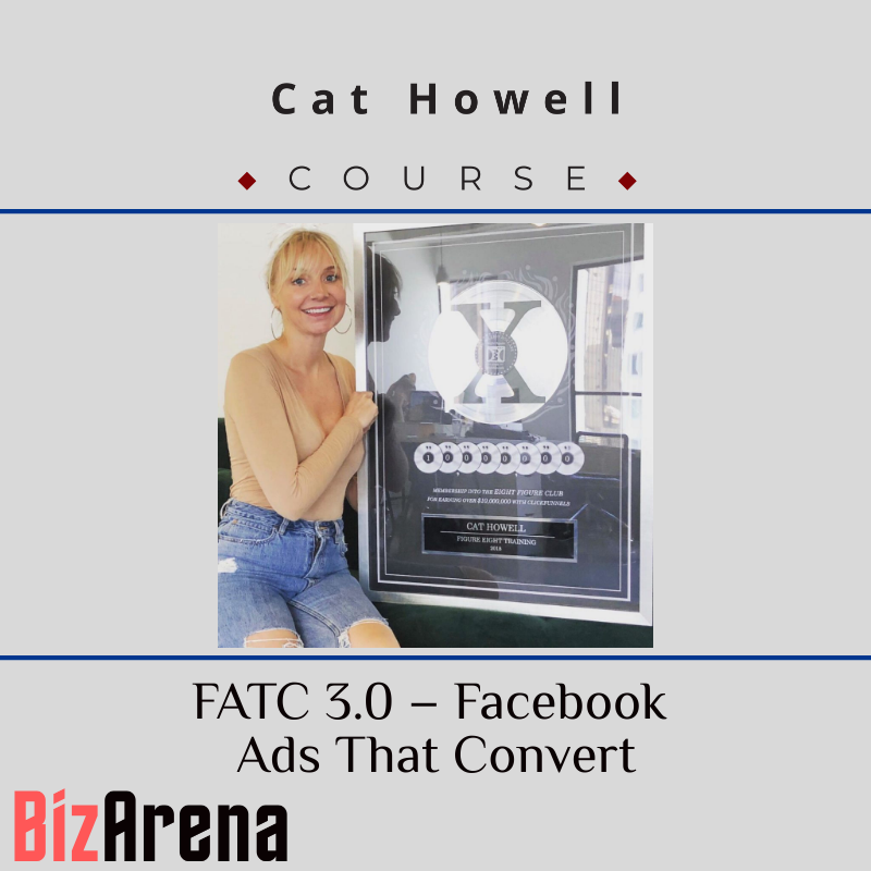 Cat Howell – FATC 3.0 – Facebook Ads That Convert