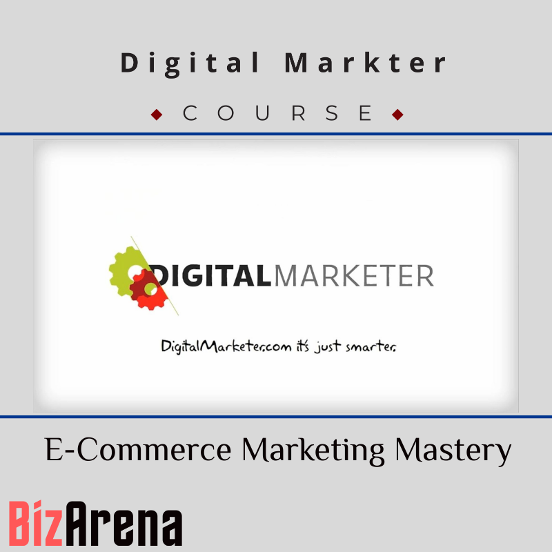 DigitalMarkter - E-Commerce Marketing Mastery